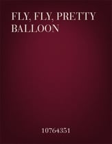 Fly, Fly, Pretty Balloon Unison/Two-Part choral sheet music cover